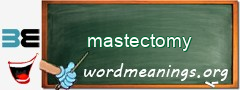 WordMeaning blackboard for mastectomy